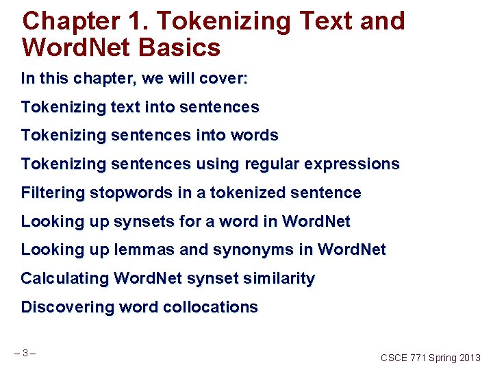 Chapter 1. Tokenizing Text and Word. Net Basics In this chapter, we will cover: