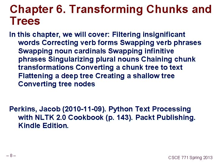Chapter 6. Transforming Chunks and Trees In this chapter, we will cover: Filtering insignificant