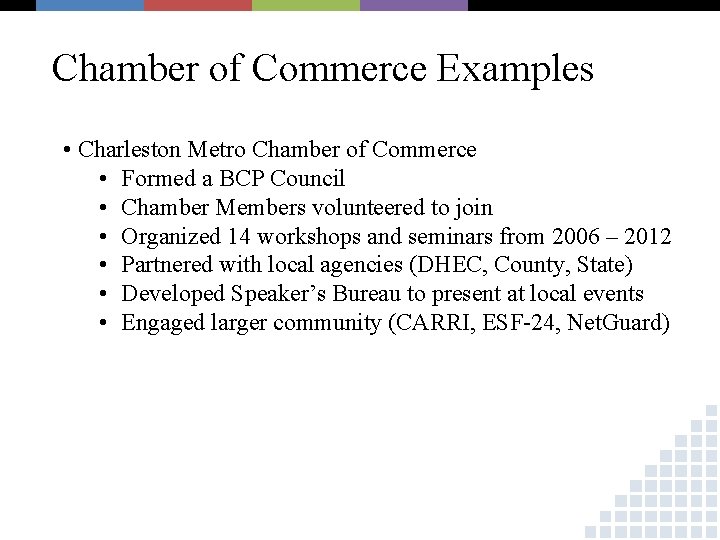 Chamber of Commerce Examples • Charleston Metro Chamber of Commerce • Formed a BCP