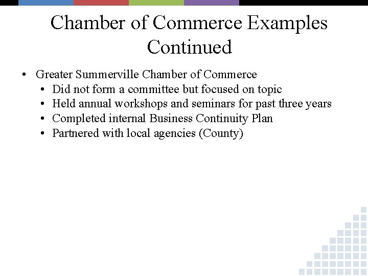 Chamber of Commerce Examples Continued • Greater Summerville Chamber of Commerce • Did not