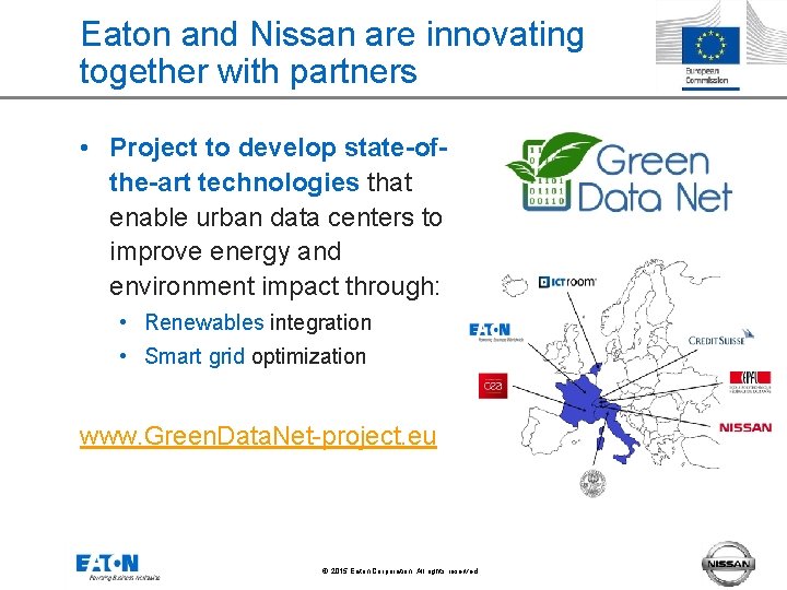 Eaton and Nissan are innovating together with partners • Project to develop state-ofthe-art technologies