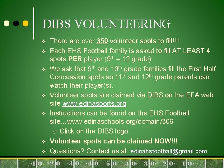 DIBS VOLUNTEERING v v v v There are over 350 volunteer spots to fill!!!!