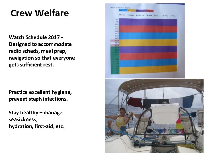 Crew Welfare Watch Schedule 2017 - Designed to accommodate radio scheds, meal prep, navigation