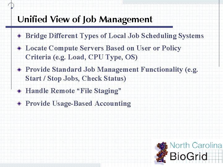 Unified View of Job Management Bridge Different Types of Local Job Scheduling Systems Locate