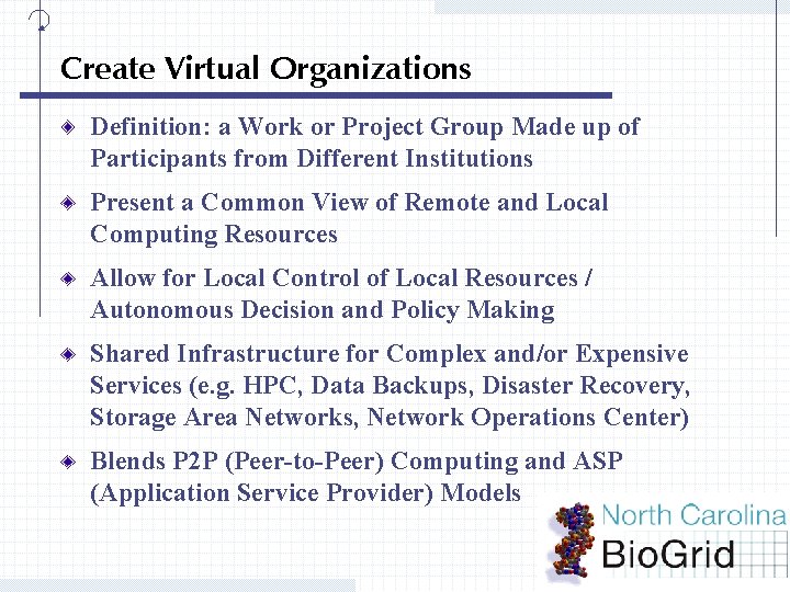 Create Virtual Organizations Definition: a Work or Project Group Made up of Participants from