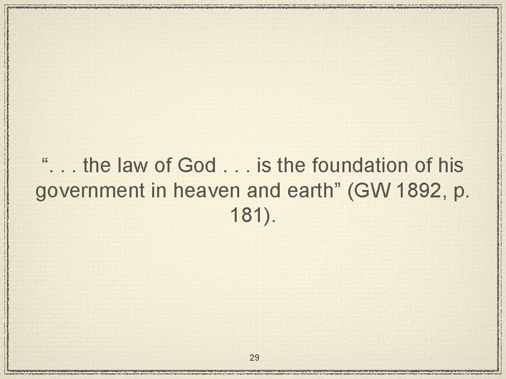“. . . the law of God. . . is the foundation of his