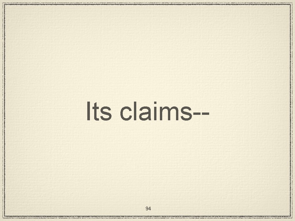 Its claims-- 94 