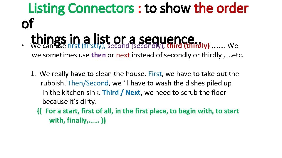 Listing Connectors : to show the order of things in a list or a