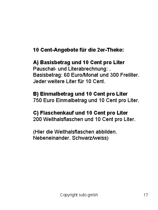 10 Cent-Angebote für die 2 er-Theke: A) Basisbetrag und 10 Cent pro Liter Pauschal-