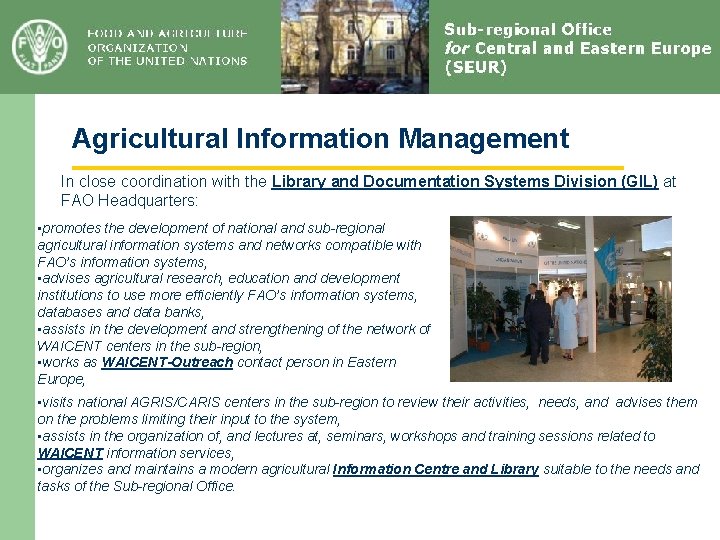 Agricultural Information Management In close coordination with the Library and Documentation Systems Division (GIL)