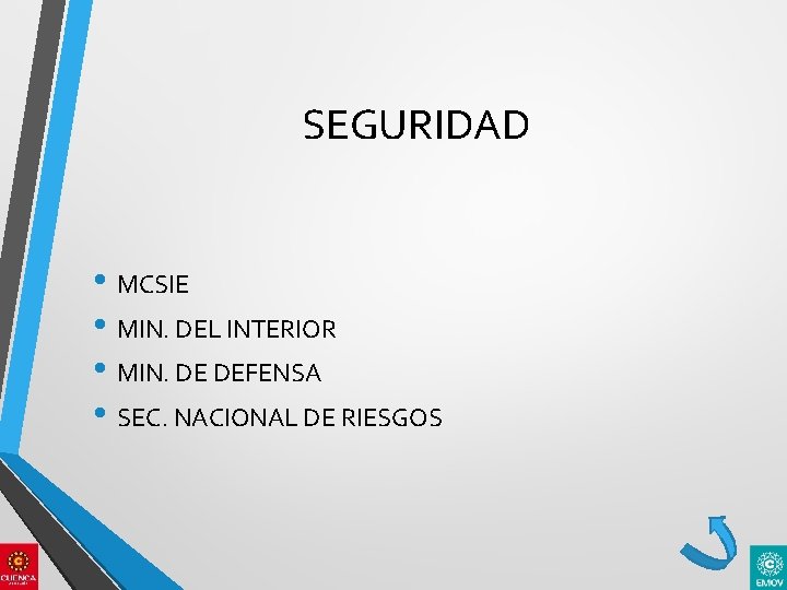 SEGURIDAD • MCSIE • MIN. DEL INTERIOR • MIN. DE DEFENSA • SEC. NACIONAL