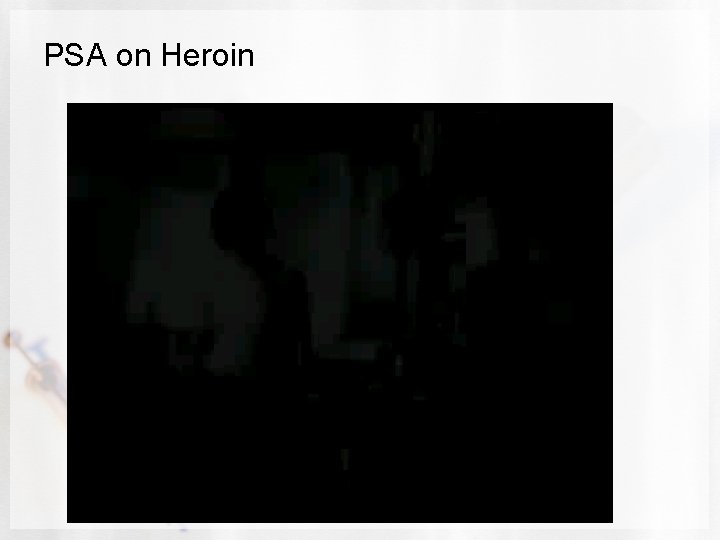 PSA on Heroin 