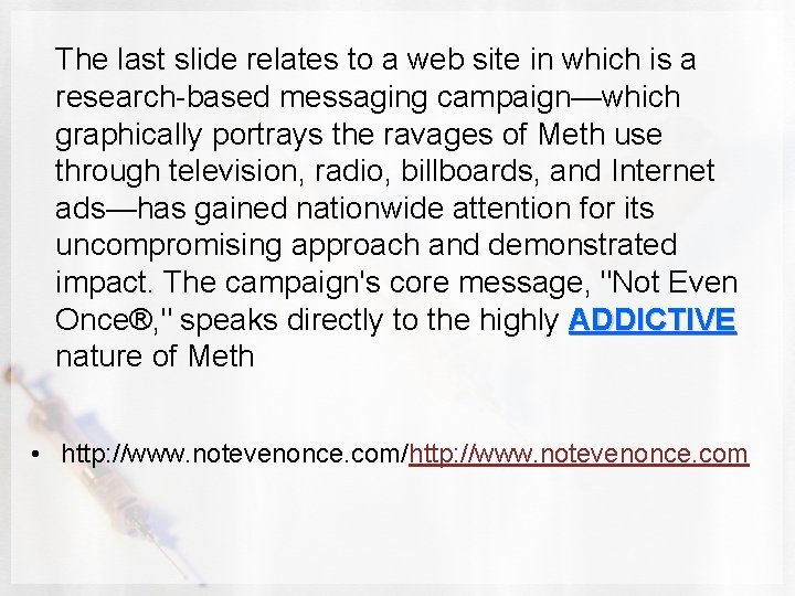 The last slide relates to a web site in which is a research-based messaging