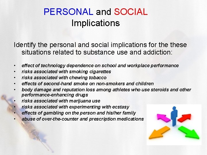 PERSONAL and SOCIAL Implications Identify the personal and social implications for these situations related