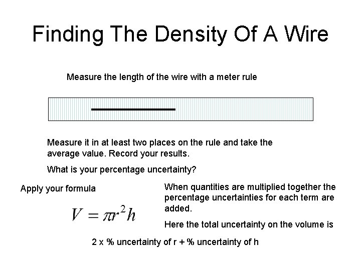 Finding The Density Of A Wire Measure the length of the wire with a