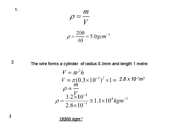 1. 2 The wire forms a cylinder of radius 0. 3 mm and length