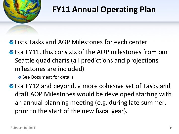 FY 11 Annual Operating Plan Lists Tasks and AOP Milestones for each center For
