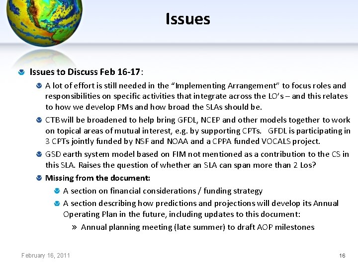 Issues to Discuss Feb 16 -17: A lot of effort is still needed in