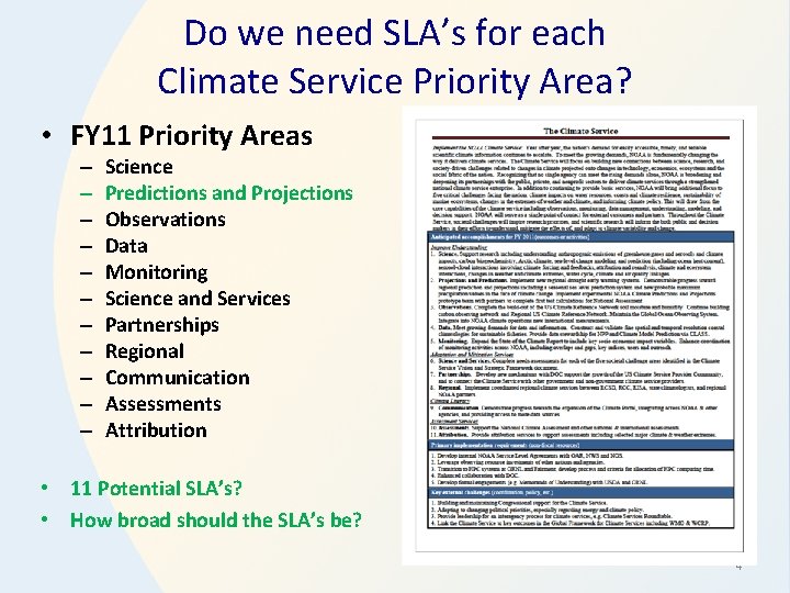 Do we need SLA’s for each Climate Service Priority Area? • FY 11 Priority