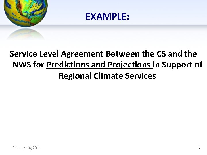 EXAMPLE: Service Level Agreement Between the CS and the NWS for Predictions and Projections