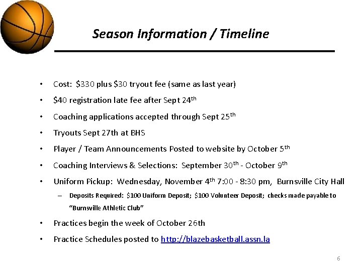 Season Information / Timeline • Cost: $330 plus $30 tryout fee (same as last