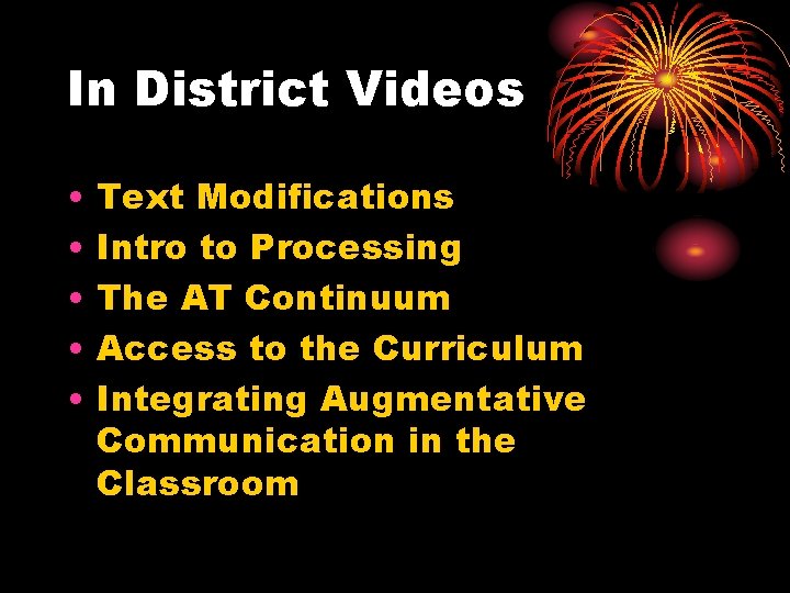 In District Videos • • • Text Modifications Intro to Processing The AT Continuum