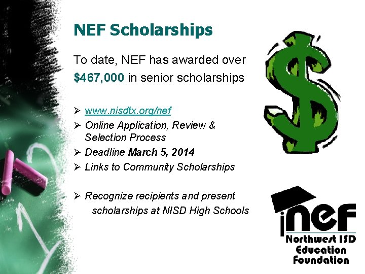 NEF Scholarships To date, NEF has awarded over $467, 000 in senior scholarships Ø