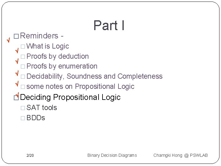  � Reminders - Part I � What is Logic � Proofs by deduction