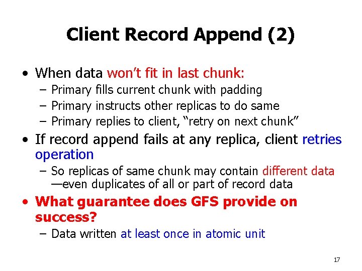 Client Record Append (2) • When data won’t fit in last chunk: – Primary