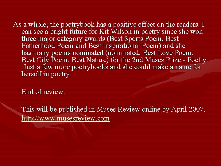  As a whole, the poetrybook has a positive effect on the readers. I