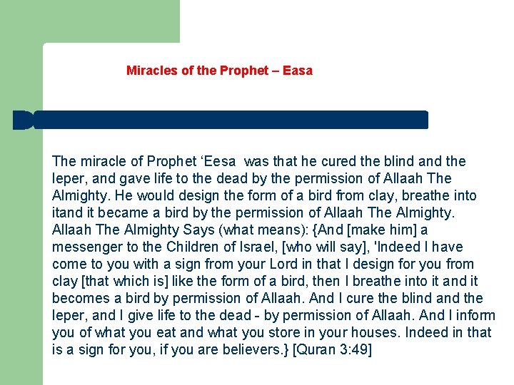 Miracles of the Prophet – Easa The miracle of Prophet ‘Eesa was that he