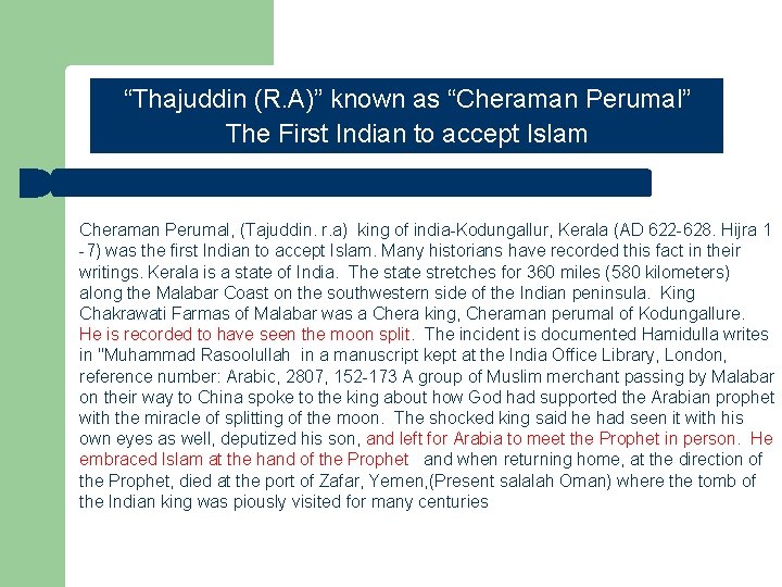 “Thajuddin (R. A)” known as “Cheraman Perumal” The First Indian to accept Islam Cheraman