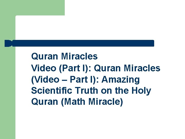 Quran Miracles Video (Part I): Quran Miracles (Video – Part I): Amazing Scientific Truth
