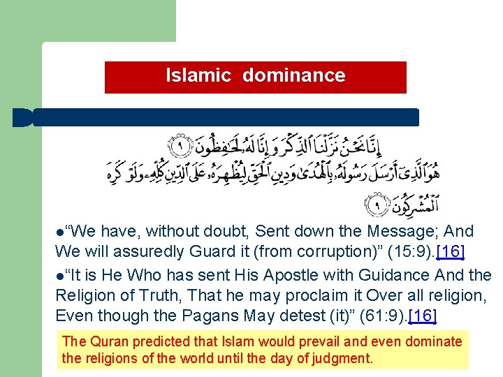 Islamic dominance l“We have, without doubt, Sent down the Message; And We will assuredly