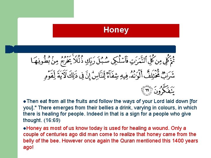 Honey l. Then eat from all the fruits and follow the ways of your