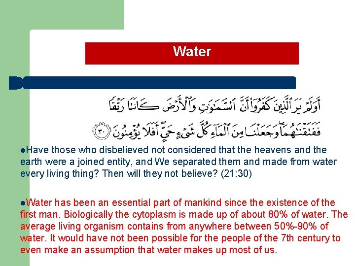 Water l. Have those who disbelieved not considered that the heavens and the earth