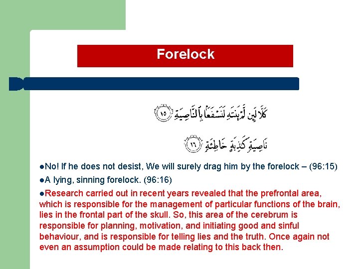 Forelock l. No! If he does not desist, We will surely drag him by