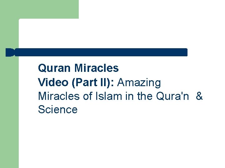 Quran Miracles Video (Part II): Amazing Miracles of Islam in the Qura'n & Science