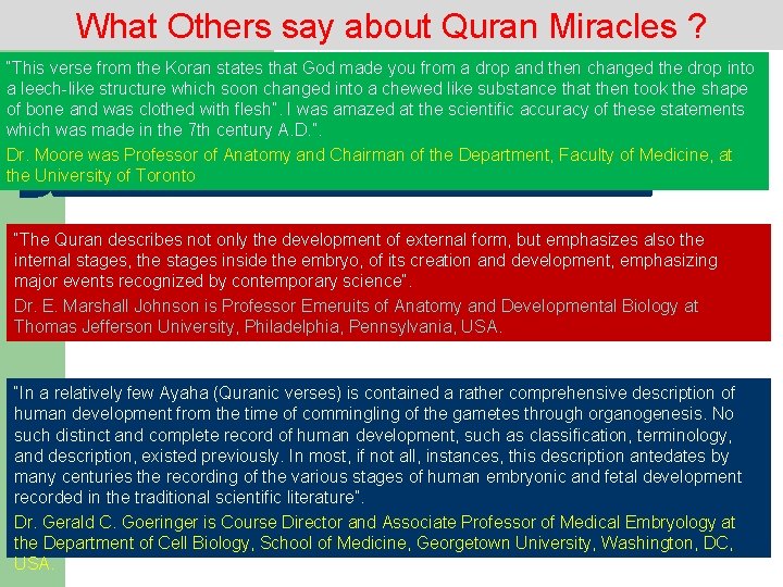 What Others say about Quran Miracles ? “This verse from the Koran states that