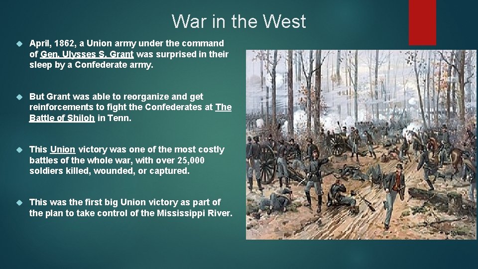 War in the West April, 1862, a Union army under the command of Gen.