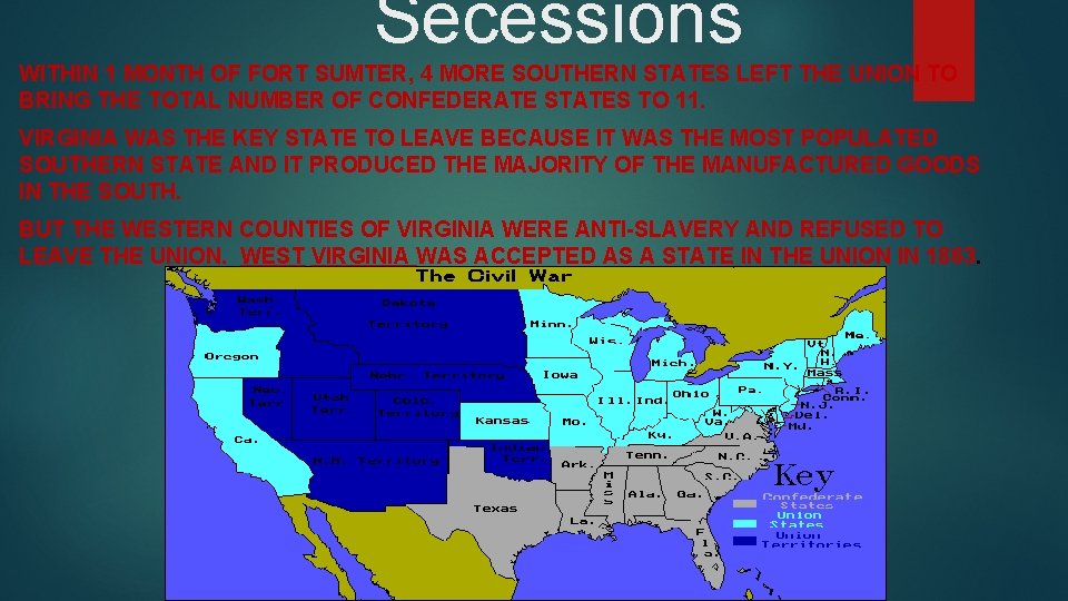 Secessions WITHIN 1 MONTH OF FORT SUMTER, 4 MORE SOUTHERN STATES LEFT THE UNION
