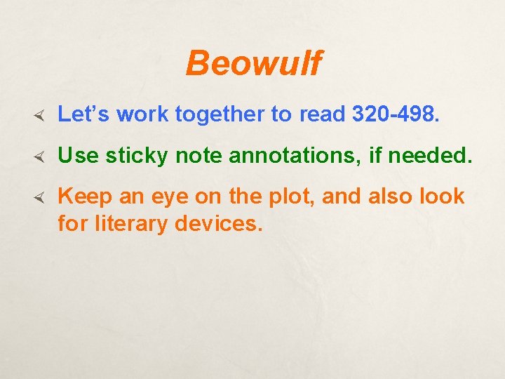 Beowulf Let’s work together to read 320 -498. Use sticky note annotations, if needed.