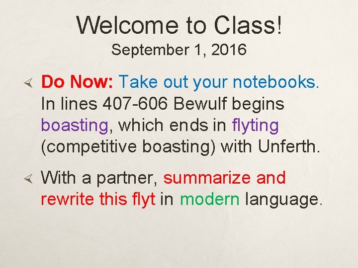 Welcome to Class! September 1, 2016 Do Now: Take out your notebooks. In lines