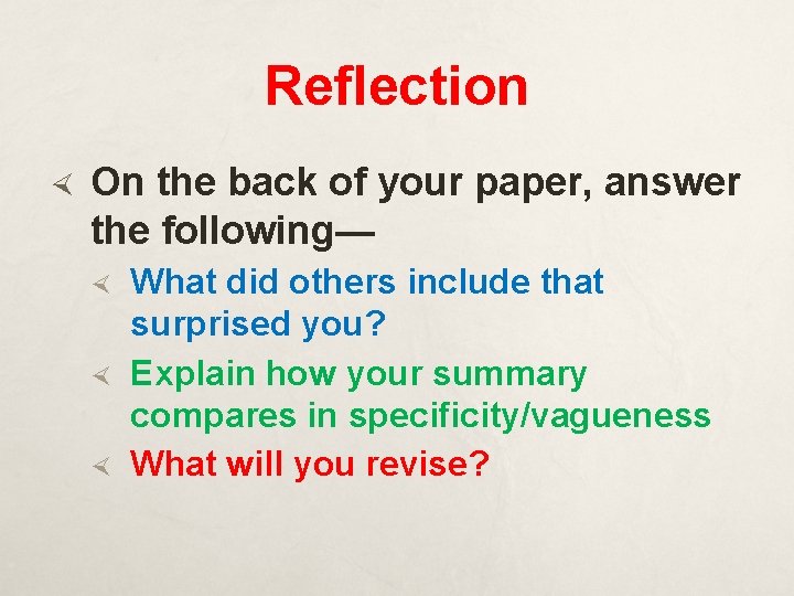 Reflection On the back of your paper, answer the following— What did others include