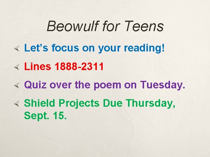 Beowulf for Teens Let’s focus on your reading! Lines 1888 -2311 Quiz over the