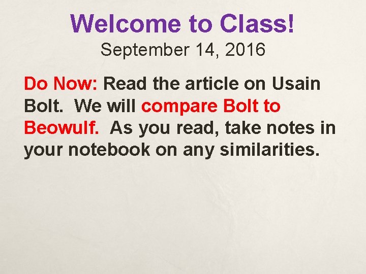 Welcome to Class! September 14, 2016 Do Now: Read the article on Usain Bolt.