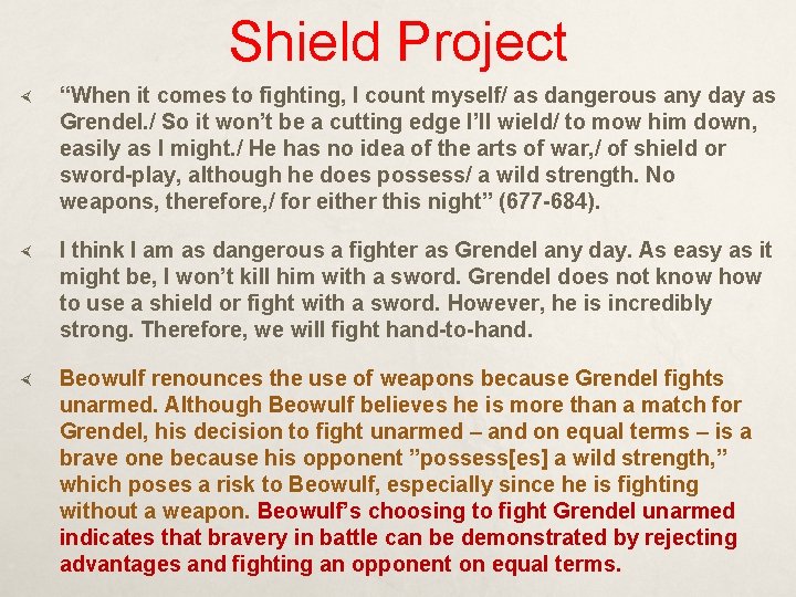 Shield Project “When it comes to fighting, I count myself/ as dangerous any day