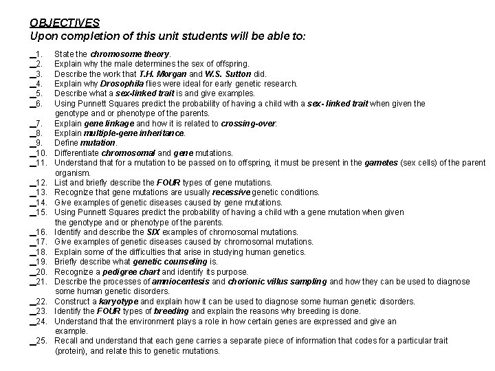 OBJECTIVES Upon completion of this unit students will be able to: 1. State the