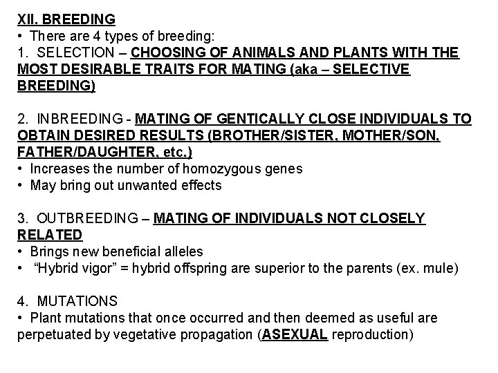 XII. BREEDING • There are 4 types of breeding: 1. SELECTION – CHOOSING OF