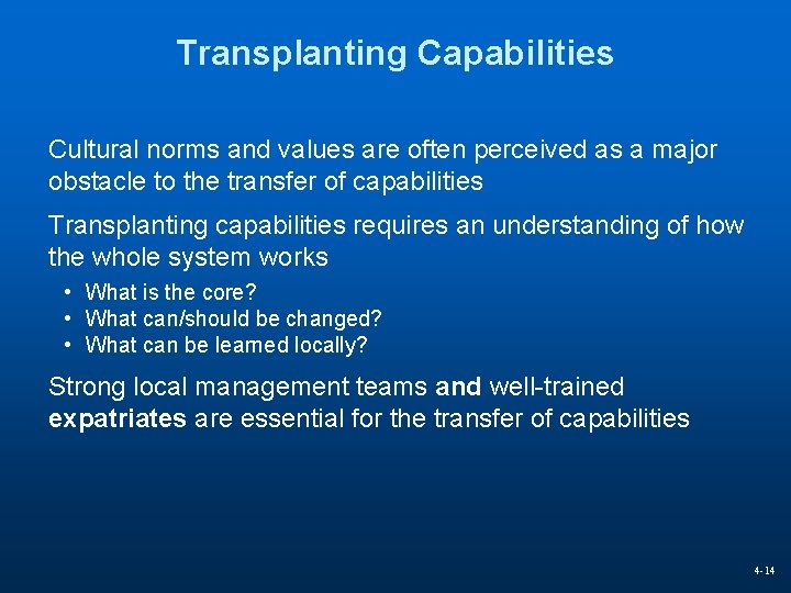 Transplanting Capabilities Cultural norms and values are often perceived as a major obstacle to